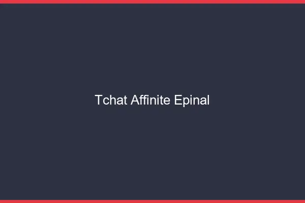 Tchat Affinité Épinal