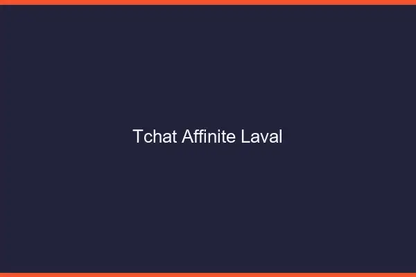 Tchat Affinité Laval