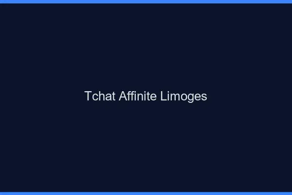 Tchat Affinité Limoges