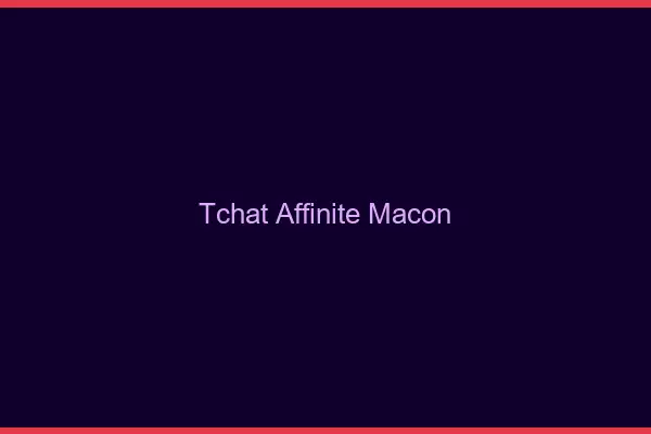 Tchat Affinité Mâcon
