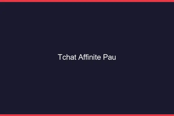 Tchat Affinité Pau