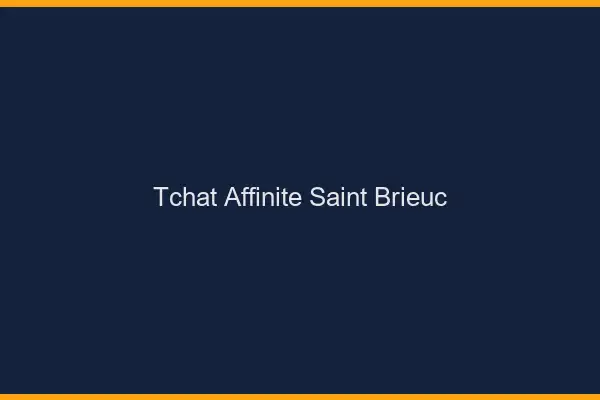 Tchat Affinité Saint-Brieuc