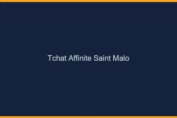 Tchat Affinité Saint-Malo