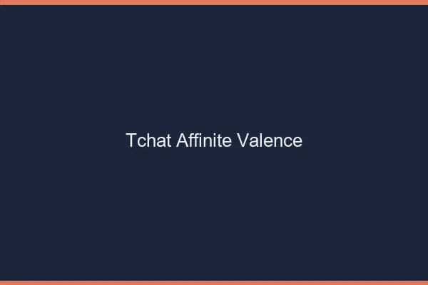 Tchat Affinité Valence