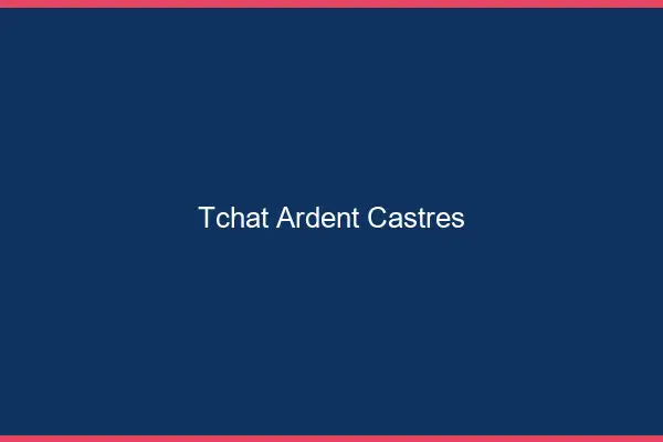 Tchat Ardent Castres