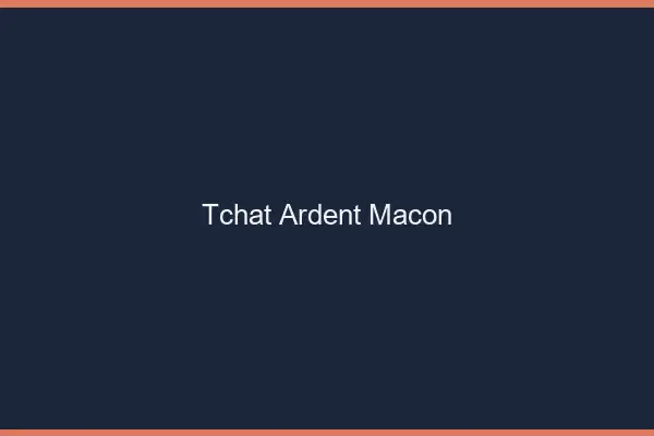 Tchat Ardent Mâcon