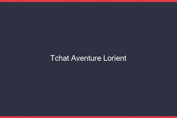 Tchat Aventure Lorient