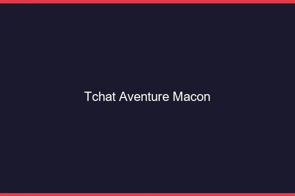 Tchat Aventure Mâcon