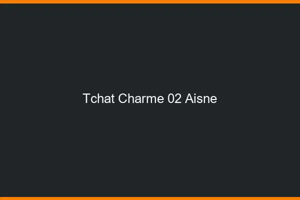 Tchat Charme Aisne