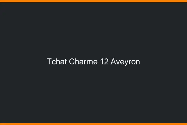 Tchat Charme Aveyron