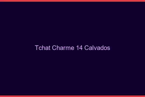 Tchat Charme Calvados