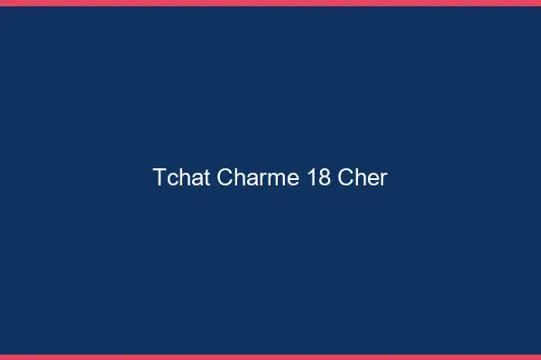 Tchat Charme Cher