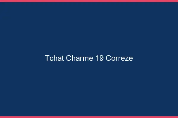 Tchat Charme Correze