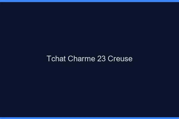 Tchat Charme Creuse