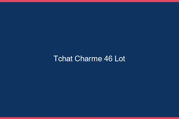 Tchat Charme Lot