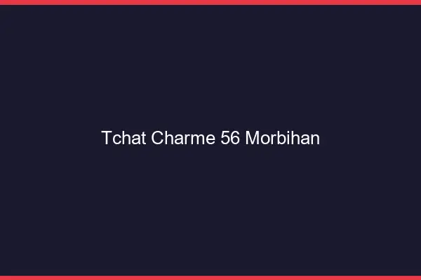 Tchat Charme Morbihan