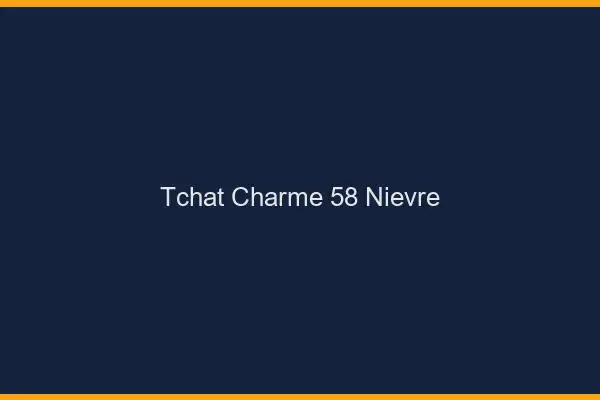 Tchat Charme Nievre