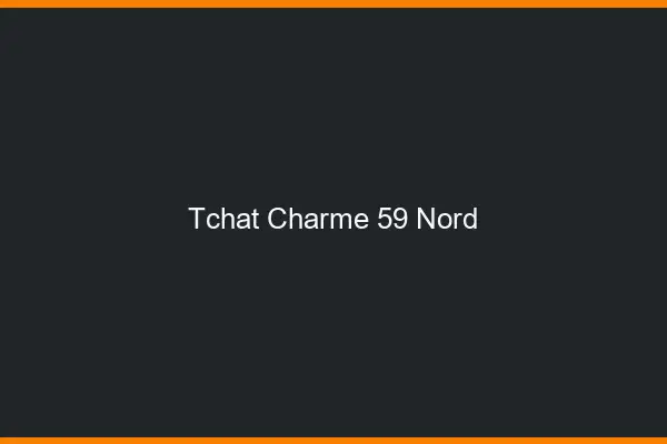 Tchat Charme Nord