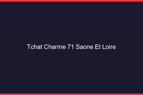 Tchat Charme Saone Et Loire
