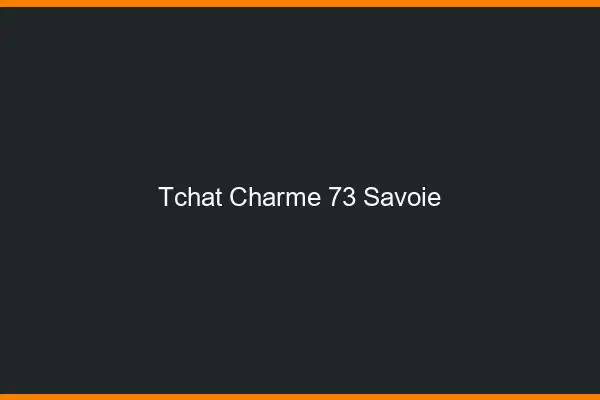 Tchat Charme Savoie