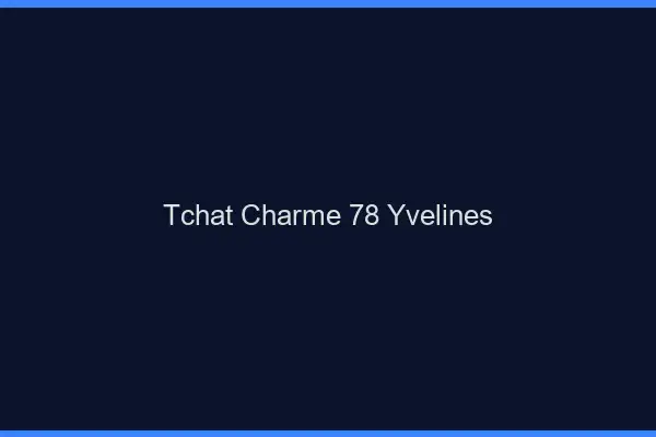 Tchat Charme Yvelines
