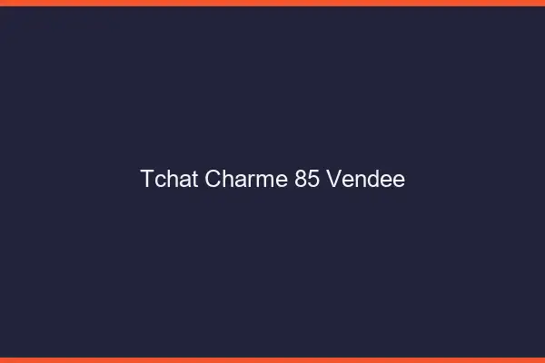 Tchat Charme Vendee