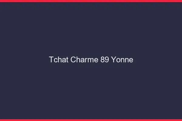 Tchat Charme Yonne