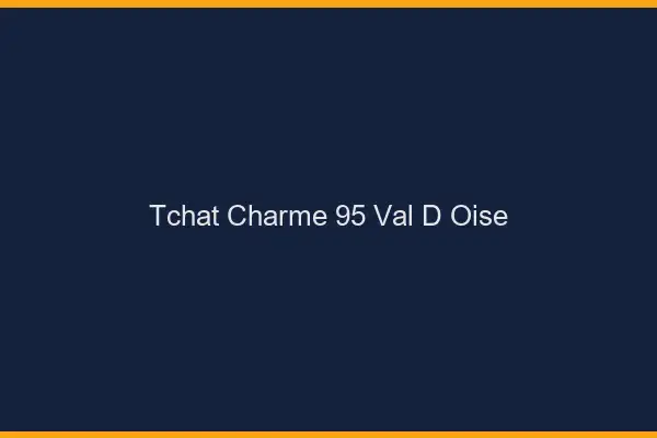 Tchat Charme Val D Oise