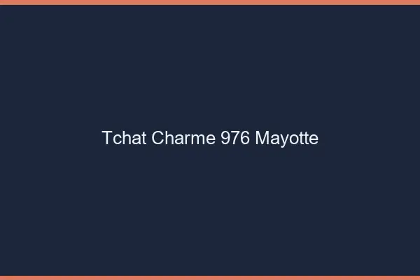 Tchat Charme Mayotte
