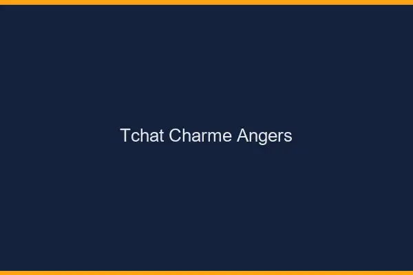 Tchat Charme Angers