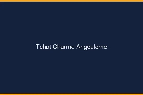 Tchat Charme Angoulême