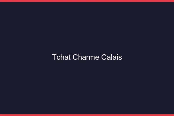Tchat Charme Calais