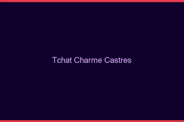 Tchat Charme Castres