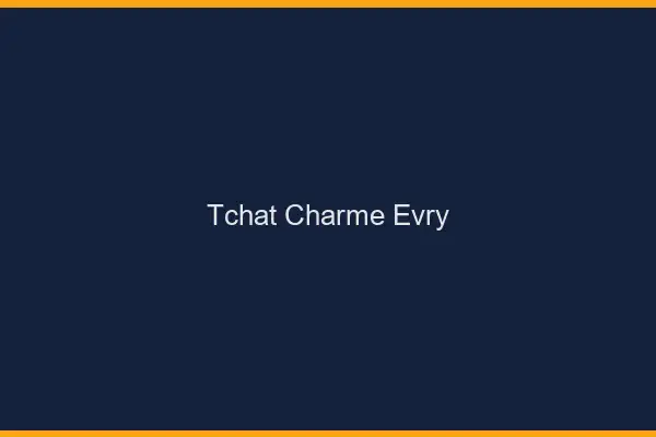 Tchat Charme Évry