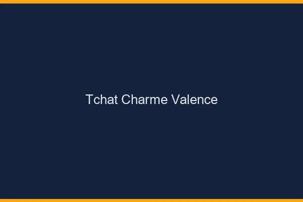 Tchat Charme Valence