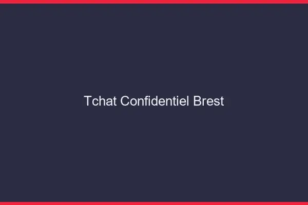 Tchat Confidentiel Brest
