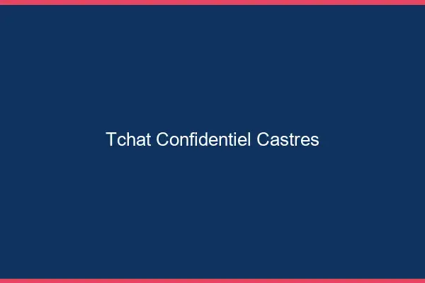Tchat Confidentiel Castres