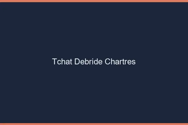 Tchat Débridé Chartres