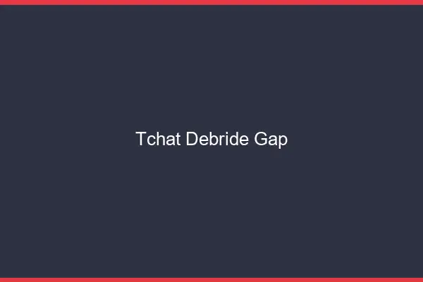 Tchat Débridé Gap