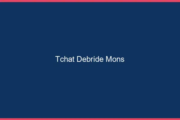 Tchat Débridé Mons