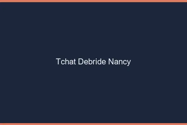 Tchat Débridé Nancy