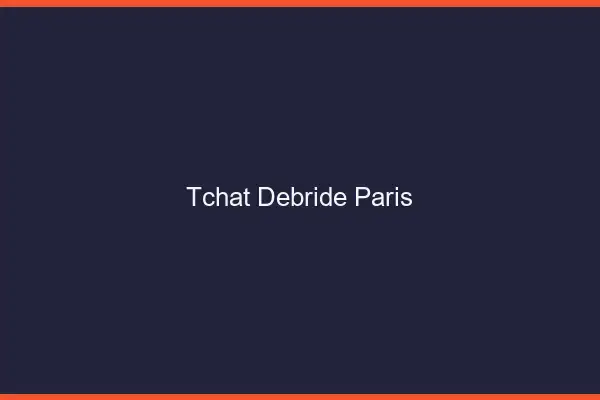 Tchat Débridé Paris
