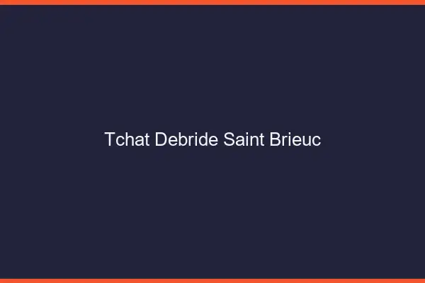 Tchat Débridé Saint-Brieuc