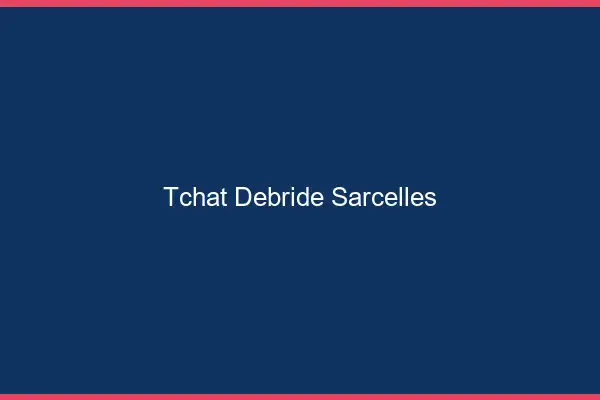 Tchat Débridé Sarcelles
