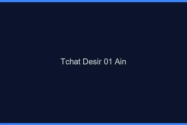 Tchat Désir Ain