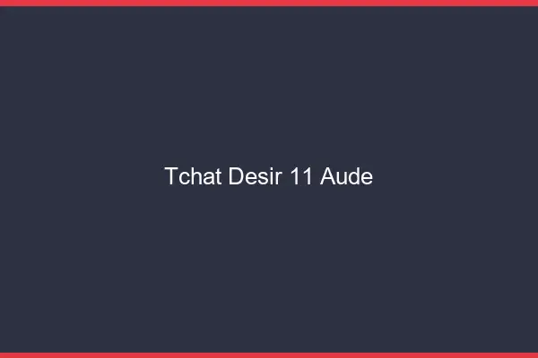 Tchat Désir Aude