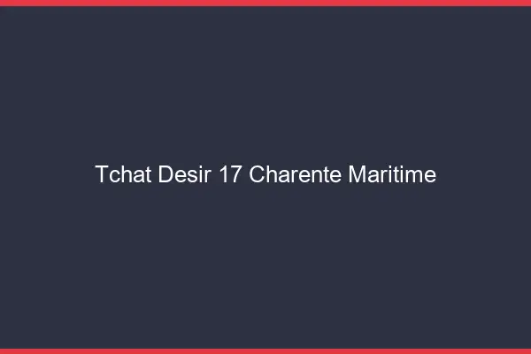 Tchat Désir Charente Maritime