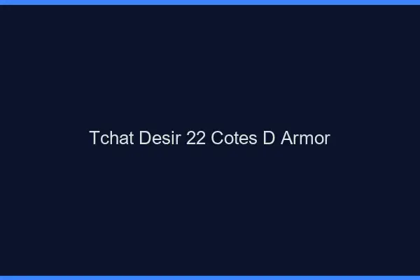 Tchat Désir Cotes D Armor