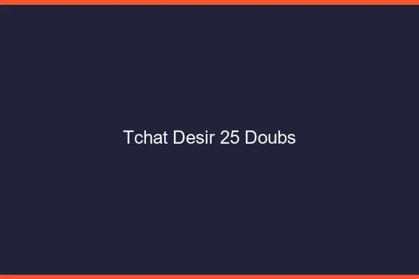 Tchat Désir Doubs