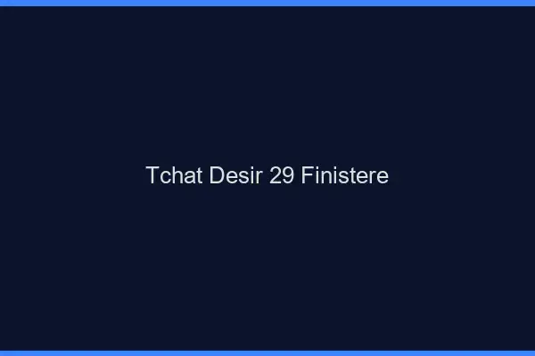 Tchat Désir Finistere